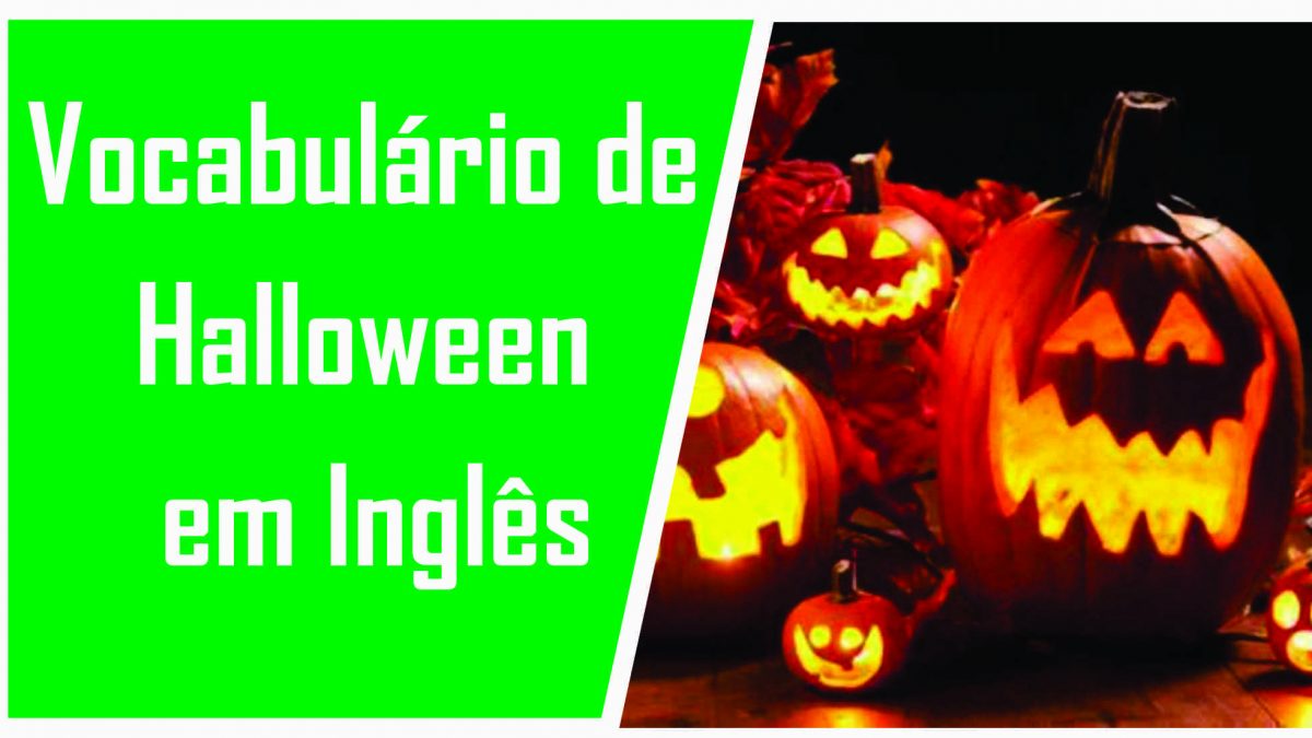 Vocabulário de Halloween em Inglês